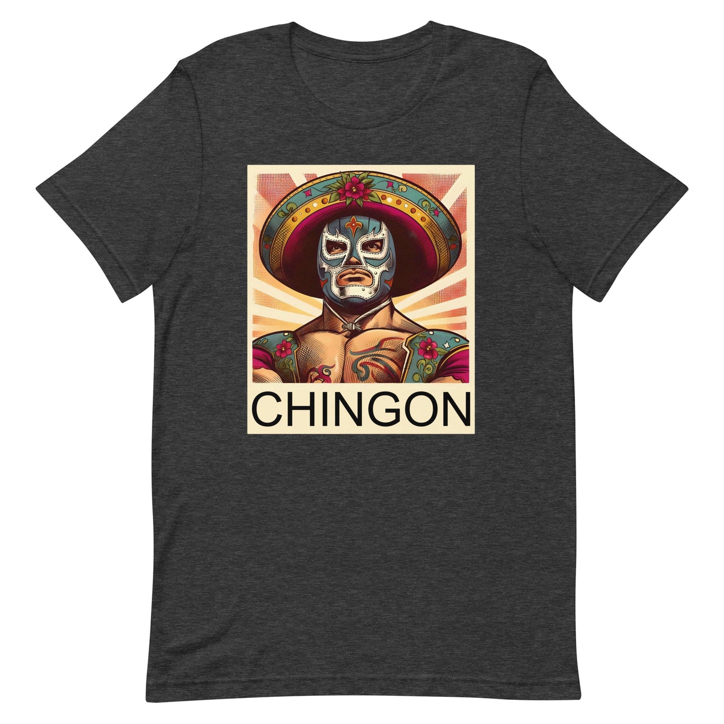 Luchador Chingon T-Shirt for Latino