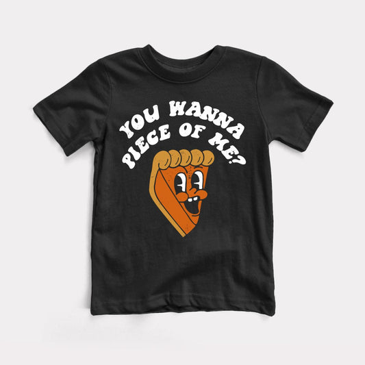 You Wanna Piece Of Me Toddler Tee